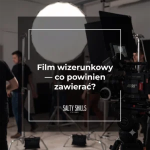 Film wizerunkowy dla firm na Śląsku — co powinien zawierać